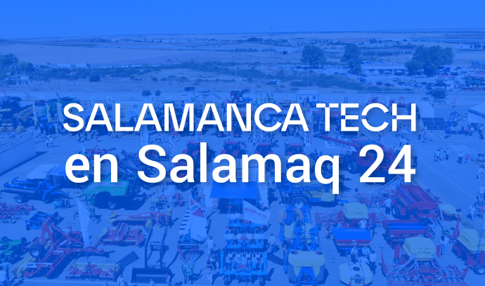 Salamanca Tech will be present at the Agricultural Sector Fair 'Salamaq 24'